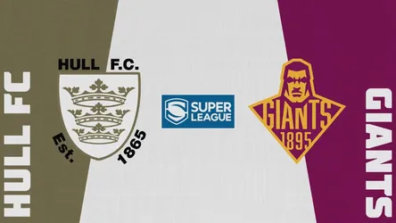 Hull F.C. vs Huddersfield Giants